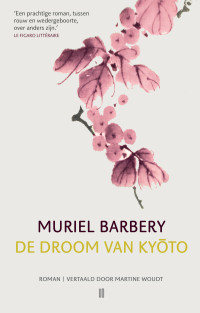 Muriel Barbery — De droom van Kyōto