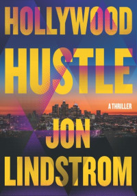 Jon Lindstrom — Hollywood Hustle