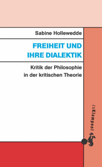 Sabine Hollewedde — Freiheit und ihre Dialektik