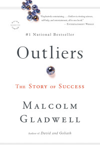 Malcolm Gladwell — Outliers