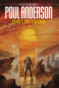 Anderson, Poul — Door to Anywhere: Volume 5 of the Collected Works of Poul Anderson (Nesfa's Choice)