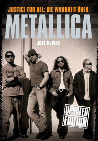 McIver, Joel — Justice For All · Die Warheit über Metallica