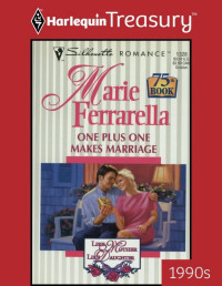 Marie Ferrarella — One Plus One Makes Marriage