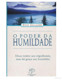 Steve Gallagher — O Poder da Humildade