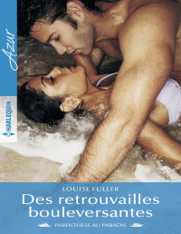 Louise Fuller — Des retrouvailles bouleversantes