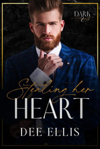 Dee Ellis — Stealing Her Heart: Dark Hearts 2