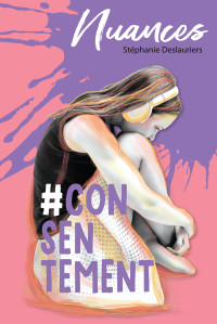 Stéphanie Deslauriers — #Consentement