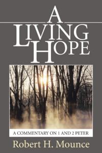 Robert H. Mounce; — A Living Hope