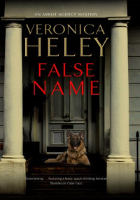 Veronica Heley — False Name (Abbot Agency Mystery 16)