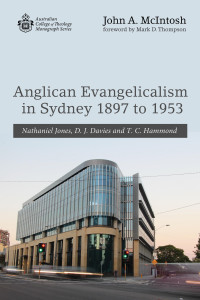 John A. McIntosh; — Anglican Evangelicalism in Sydney 1897 to 1953