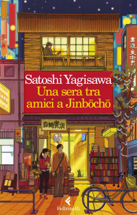 Satoshi Yagisawa — Una sera tra amici a Jinbōchō