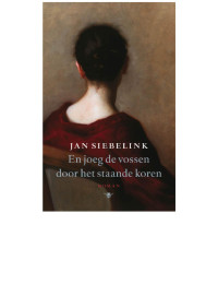 Jan Siebelink — En joeg de vossen door het staande koren