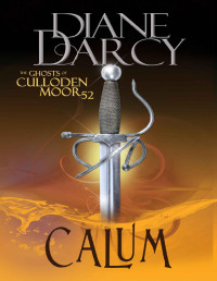 Diane Darcy — Calum: A Highlander Romance (Book 52)