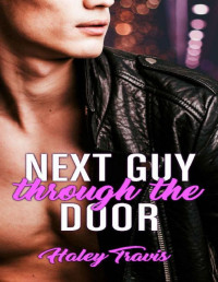 Haley Travis [Travis, Haley] — Next Guy Through The Door: A shy girl alpha male romance novella