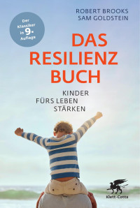 Brooks, Robert & Goldstein, Sam — Das Resilienzbuch