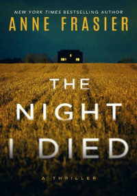 Anne Frasier — The Night I Died