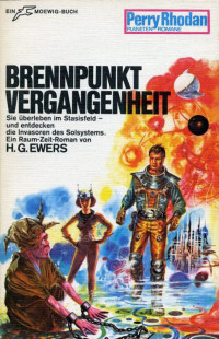 Ewers, H.G. — [Perry Rhodan - Planetenromane 0103] • Brennpunkt Vergangenheit