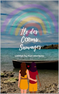 Alex Rainbow — Île des Cœurs Sauvages