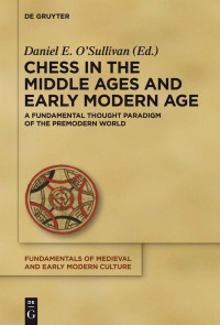 O'Sullivan, Daniel E. — Chess in the Middle Ages and Early Modern Age