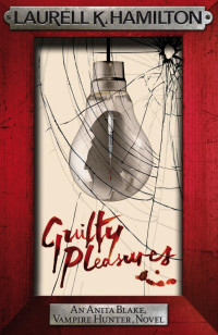 Laurell K. Hamilton — Anita Blake 02: Guilty Pleasures