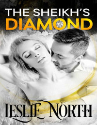Leslie North [North, Leslie] — The Sheikh's Diamond (Sheikh's Wedding Bet Series Book 1)