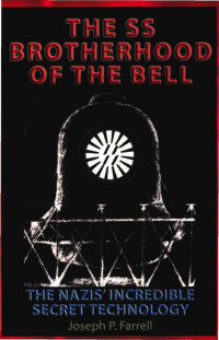 Joseph P Farrell — The SS Brotherhood of the Bell