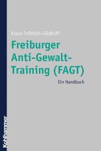 Klaus Fröhlich-Gildhoff — Freiburger Anti-Gewalt-Training (FAGT)