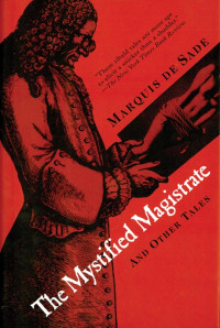 Marquis de Sade — The Mystified Magistrate