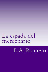 L. A. Romero — La espada del mercenario