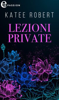 Robert, Katee — Lezioni private (eLit) (Italian Edition)