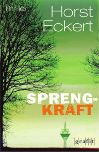 Eckert, Horst [Eckert, Horst] — Sprengkraft