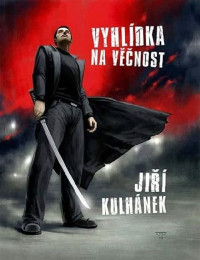 Kulhánek Jiří — Vyhlídka na věčnost