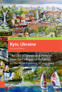 Roman Adrian Cybriwsky — Kyiv, Ukraine (Revised Edition)