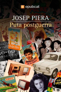 Josep Piera — Puta postguerra