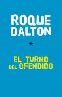 Dalton Roque — El Turno Del Ofendido