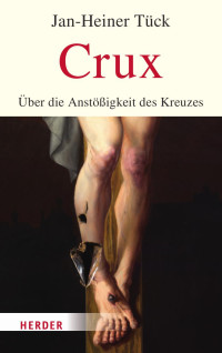 Jan-Heiner Tück — Crux