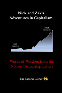 The Rational Cloner — Nick and Zak's Adventures in Capitalism: Words of Wisdom From the Nomad Partnership Letters