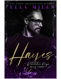 Ella Miles — Hayes: Retribution Kings Book 3