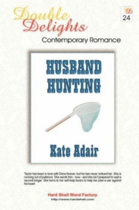 Kate Adair [Adair, Kate] — Husband Hunting