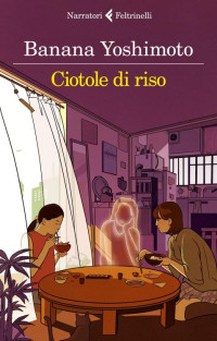 Banana Yoshimoto — Ciotole di riso