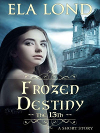  — Frozen Destiny