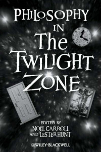 Lester H. Hunt — Philosophy in The Twilight Zone