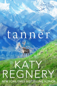 REGNERY, KATY — Tanner: The Stewarts of Skagway #1