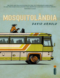 David Arnold [Arnold, David] — Mosquitolândia