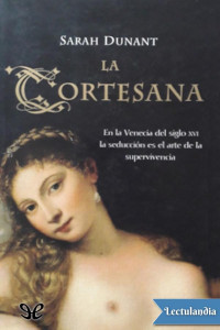 Sarah Dunant — La cortesana