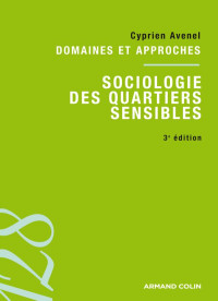 Avenel, Cyprien — Sociologie des quartiers sensibles