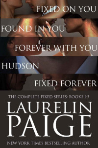 Laurelin Paige — Complete Fixed: The Complete Fixed Series: Books 1-5