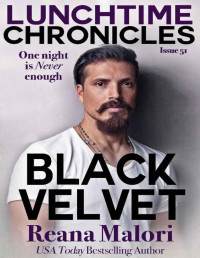 Reana Malori & Lunchtime Chronicles — Lunchtime Chronicles: Black Velvet