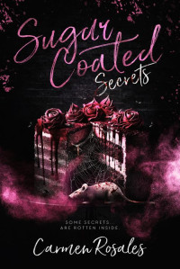 Carmen Rosales — Sugar Coated Secrets