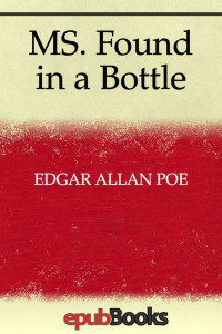 Edgar Allan Poe — MS. Found in a Bottle